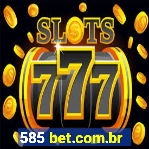 585 bet.com.br